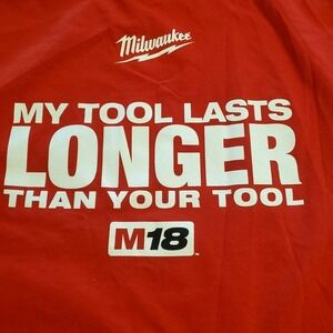 Milwaukee My Tool Lasts Longer Than Your Tool M18 T Shirt Mens XL Red NEW NWT